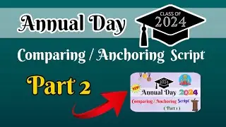 Annual Day Anchoring Script (Part 2) || Annual Function Anchoring | Result Day Anchoring Comparing