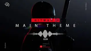 HITMAN 3 (OST) - Main Theme | Exclusive Soundtrack Music | 2021