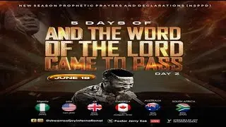 5 DAYS OF 'AND THE WORD OF THE LORD CAME TO PASS' - DAY 2 || NSPPD || 18TH JUNE 2024