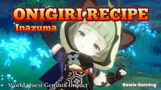 Quest Dunia Onigiri Recipe, Inazuma | Genshin Impact