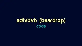 coda - adfvbvb (beardrop)