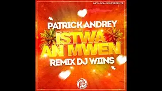 ❤️ DJ WIINS x PATRICK ANDREY - ISTWA AN MWEN (REMIX) 2023 ❤️
