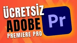 Ücretsiz Adobe Premiere Pro Başlangıç Rehberi | Sıfırdan Öğren!