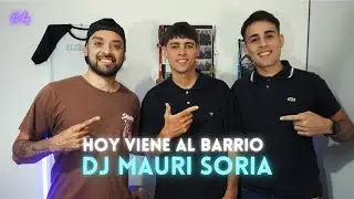 HOY VIENE AL BARRIO DJ MAURI SORIA #4 ✴️-  