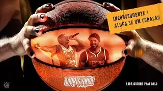 Rodriguinho e Belo - Inconsequente / Aluga-se Um Coração (Rodriguinho No Game / Ao Vivo)