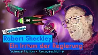 [Hörbuch] Robert Sheckley | Ein Irrtum der Regierung | Spy Thriller| Sci Fi
