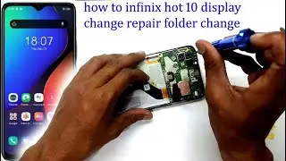 how to infinix hot 10 display change repair folder change #  Khan Communication 93     9017071784