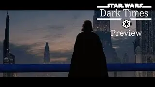 Star Wars: Dark Times (Remake) - Preview Clip #1 [HD]