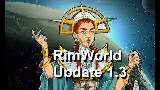 RimWorld - Update 1.3 - #5