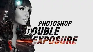 How to Create Double Exposure in Photoshop