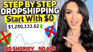 How to Start Dropshipping With $0 WITHOUT RUNNING ADS! | STEP BY STEP (FREE COURSE) 2025