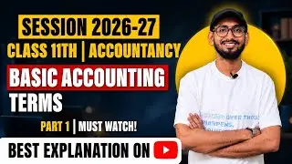 Basic Accounting Terms | Class 11 | Accountancy | WB Board | Semester 1 | Part 1