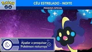 Céu Estrelado - Noite | Pesquisa Especial | Pokémon GO