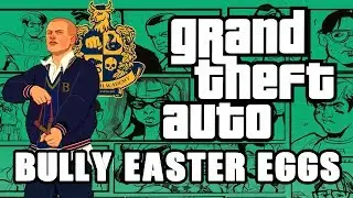 Bully Easter Eggs and References in GTA!