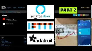 ALEXA BASED Home Automation using ESP8266, Adafruit.IO and IFTTT [PART 2]