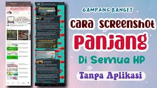 Sangat Mudah Cara Screenshot Panjang di Semua HP || Tanpa Aplikasi