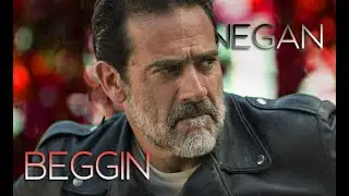 Negan II Beggin [TWD]