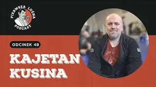 Pierwsza Luźna Podcast - ep 48 - Kajetan Kusina