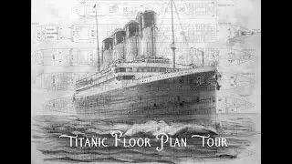 Titanic Floor Plan Interior Tour
