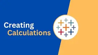 Section 13 - Creating Calculations