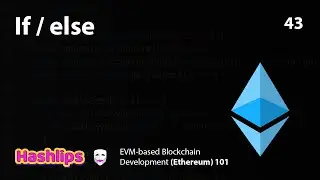 If / else - EVM based Blockchain Development (Ethereum) 101 part 43