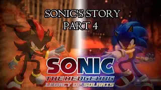 Going Through A Crisis! | Sonic 06: Legacy Of Solaris - Sonic's Story (Part 4)