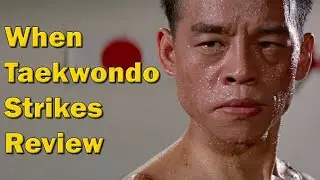 When Taekwondo Strikes Blu-ray Review || A Truly Fantastic Old School Martial Arts Movie
