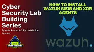 Wazuh SIEM & XDR Agent Installation - Virtual Lab Building Series: Ep9