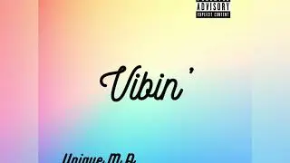 Unique.M.D - Vibin’