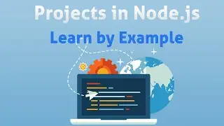 Projects in Node.js - Learn by Example
