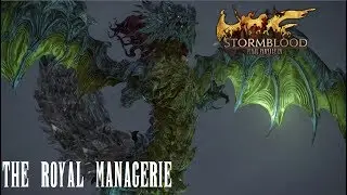 FFXIV Stormblood - The Royal Managerie Clear