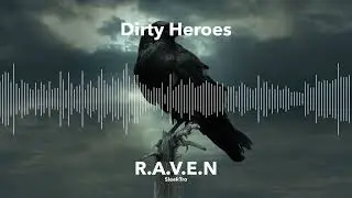 Dirty Heroes - R.A.V.E.N (Original Mix)