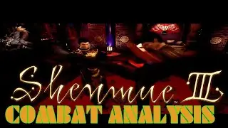 SHENMUE III THE ULTIMATE DEFINITIVE COMBAT GUIDE