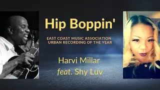 Hip Boppin' - Harvi Millar feat. Halifax's Greatest Hip Hop Artist of All Time Shy Luv!!