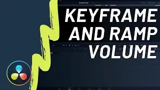 How To Ramp the Volume in DaVinci Resolve 16