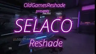 SELACO Reshade trailer