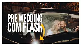 Como fotografar pre wedding com flash criativo [Preset Grátis]