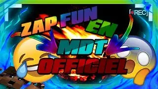 ZAP FUN EN MDT OFFICIEL