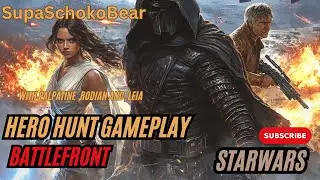 Star Wars Battlefront: Hero Hunt 2015 | SupaSchokoBear Gameplay #starwars