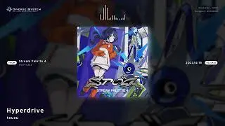 [Official] Hyperdrive / tsuzu [Stream Palette 4]