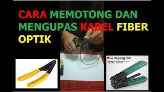 Cara Memotong dan Mengupas Kabel FO