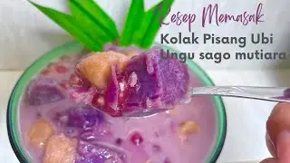 Resep Kolak Pisang Ubi Ungu Sago Mutiara || Menu Takjil Bulan Puasa