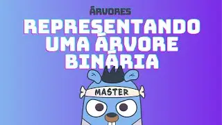 Árvores - Representando uma árvore binária em Go | DSA em GoLang #77