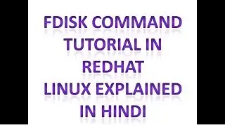 how to use fdisk command in redhat linux (rhel6) tutorial in Hindi