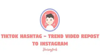 How to Repost Tiktok or Trend Videos From Other Social Medias?
