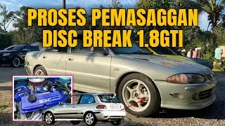 PROSES PEMASAGAN DISC BRAKE 1.8GTI | NOT TOTORIAL [ EP 03 ]