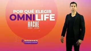 ¿Por qué elegir OMNILIFE? - HACHE ACVDO