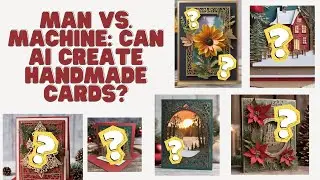 Man vs. Machine: Can AI Create Handmade Cards?
