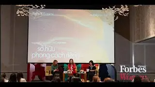 [Highlight] Sở Hữu Phong Cách Riêng | Hội thảo Phụ nữ 2024 | Forbes Việt Nam
