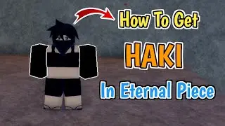 How To Get Armament Haki In Eternal Piece (2024) | Complete Guide